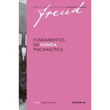 Freud - Fundamentos da clínica psicanalítica