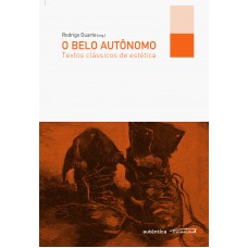 O belo autônomo - Textos clássicos de estética