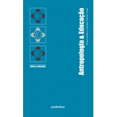 Antropologia & Educação Antropologia & Educação