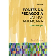 Fontes da pedagogia latino-americana
