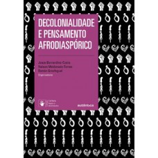 Decolonialidade e pensamento afrodiaspórico Decolonialidade e pensamento afrodiaspórico