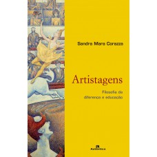 Artistagens - Filosofia da diferença e educação Artistagens - Filosofia da diferença e educação
