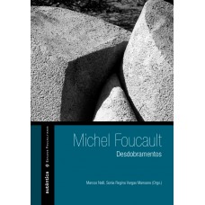 Michel Foucault – desdobramentos Michel Foucault – desdobramentos