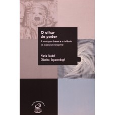O OLHAR DO PODER O OLHAR DO PODER