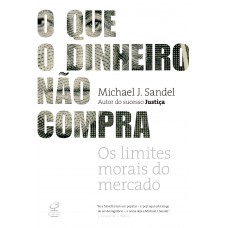 O que o dinheiro não compra O que o dinheiro não compra