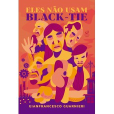 Eles não usam black-tie Eles não usam black-tie