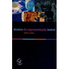 Técnica de representação teatral Técnica de representação teatral