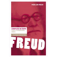 Complexo de Édipo: Freud e a multiplicidade edípica