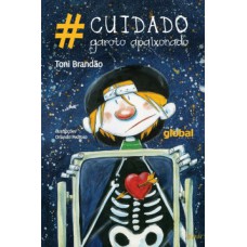 #Cuidado garoto apaixonado