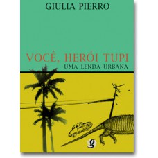 Você, herói tupi