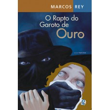 O rapto do garoto de ouro O rapto do garoto de ouro