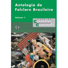 Antologia do folclore brasileiro, v.1