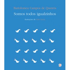 Somos todos igualzinhos Somos todos igualzinhos