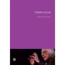 Ferreira gullar crônicas para jovens