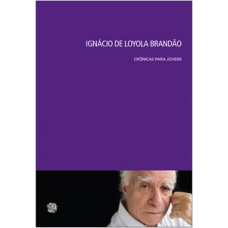 Ignácio de loyola brandão crônicas para jovens - cronicas para jovens Ignácio de loyola brandão crônicas para jovens - cronicas para jovens