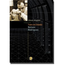 Teatro da obsessão: nelson rodrigues