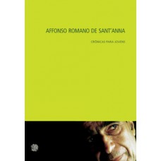 Affonso romano de sant''anna crônicas para jovens Affonso romano de sant''anna crônicas para jovens