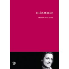 Cecilia meireles - crônicas para jovens
