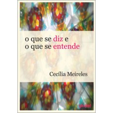 O que se diz e o que se entende O que se diz e o que se entende