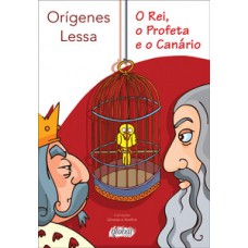 O rei, o profeta e o canário
