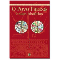 O povo pataxó e suas histórias