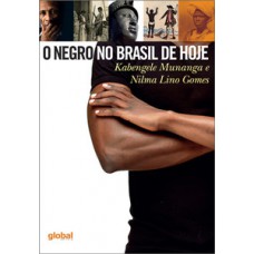 O negro no Brasil de hoje O negro no Brasil de hoje