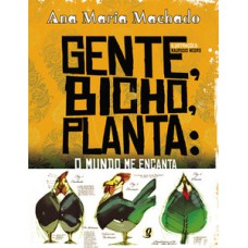 Gente, bicho, planta