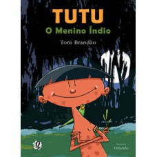 Tutu, o menino índio Tutu, o menino índio