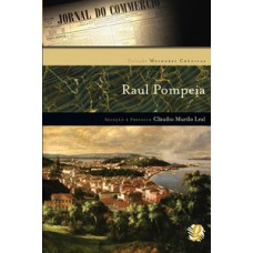 Melhores crônicas raul pompeia
