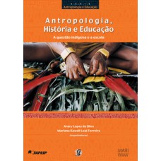 Antropologia, história e educação Antropologia, história e educação