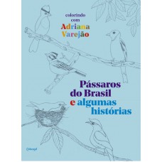 Pássaros do Brasil e algumas histórias Pássaros do Brasil e algumas histórias