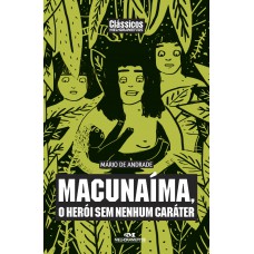 Macunaíma, o Herói sem Nenhum Caráter Macunaíma, o Herói sem Nenhum Caráter