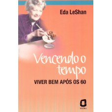 Vencendo o tempo Vencendo o tempo