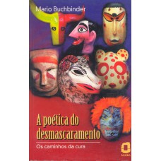 A poética do desmascaramento A poética do desmascaramento