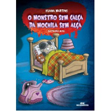 O Monstro Sem Calça da Mochila Sem Alça