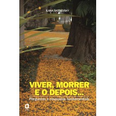 VIVER, MORRER E O DEPOIS... VIVER, MORRER E O DEPOIS...