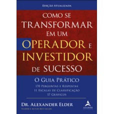 Como se transformar em um operador e investidor de sucesso - O guia prático