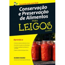 Conservação e preservação de alimentos para leigos