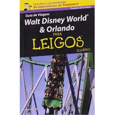 Walt Disney World & Orlando para leigos