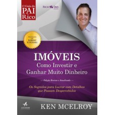 Imóveis: Como Investir e Ganhar (Muito) Dinheiro Imóveis: Como Investir e Ganhar (Muito) Dinheiro