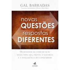 Novas questões, respostas diferentes Novas questões, respostas diferentes