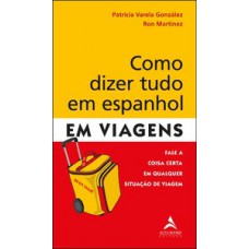 Como dizer tudo em espanhol em viagens