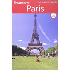 Frommer''s Paris - Guia completo de viagem