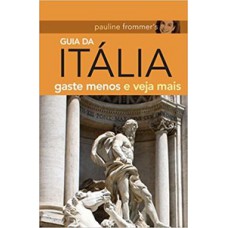 Pauline Frommer''s - Guia da Itália Pauline Frommer''s - Guia da Itália