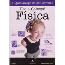 Use a cabeça! Física Use a cabeça! Física