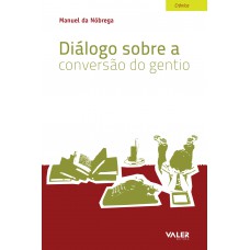 Diálogo sobre a conversão do gentio Diálogo sobre a conversão do gentio
