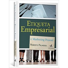 Etiqueta empresarial e marketing pessoal