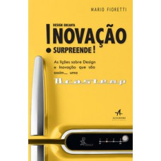 Design encanta! inovação surpreende!