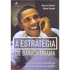 A estratégia de Barack Obama A estratégia de Barack Obama