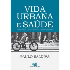 Vida urbana e saúde Vida urbana e saúde